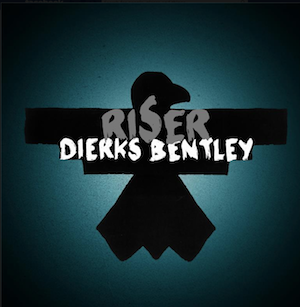 dierks bentley riser