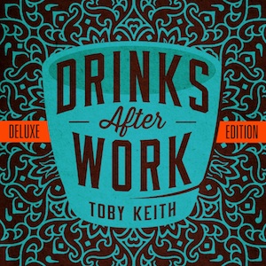 drinks after work toby keith111