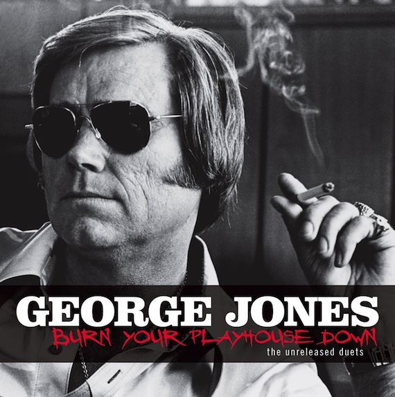 George Jones, Burn Your Playhouse Down